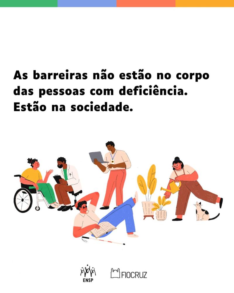 Imagem com pessoas realizando atividades diversas, dizendo que as barreiras não estão no corpo das pessoas