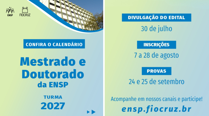Calendário do processo seletivo para as turmas 2027 de mestrado e doutorado acadêmico da ENSP